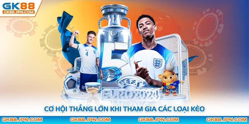 Cơ hội thắng lớn khi tham gia các loại kèo