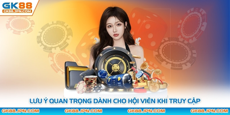 Lưu ý quan trọng dành cho hội viên khi truy cập