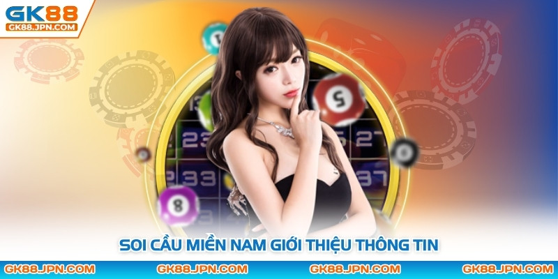 Soi cầu miền Nam giới thiệu thông tin
